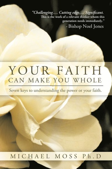 bokomslag Your Faith Can Make You Whole