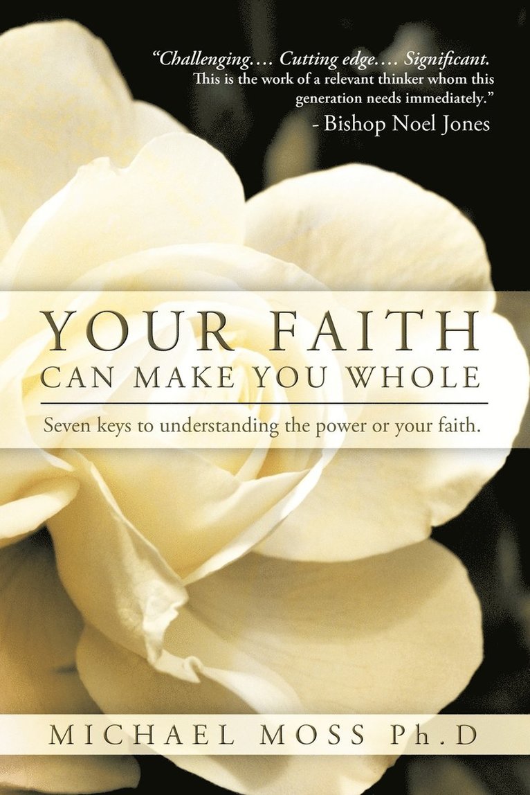 Your Faith Can Make You Whole 1