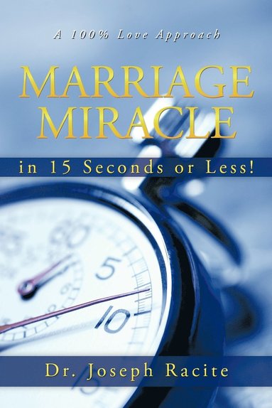 bokomslag Marriage Miracle in 15 Seconds or Less!