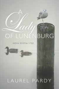 bokomslag A Lady of Lunenburg