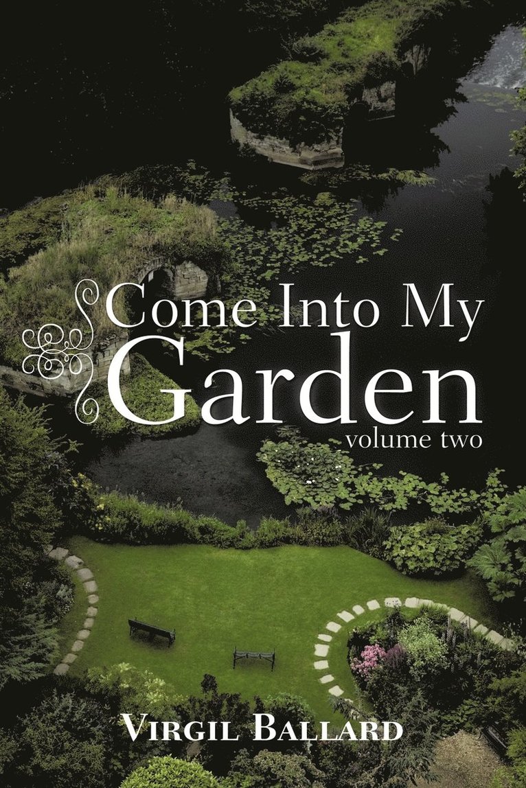 Come Into My Garden 1