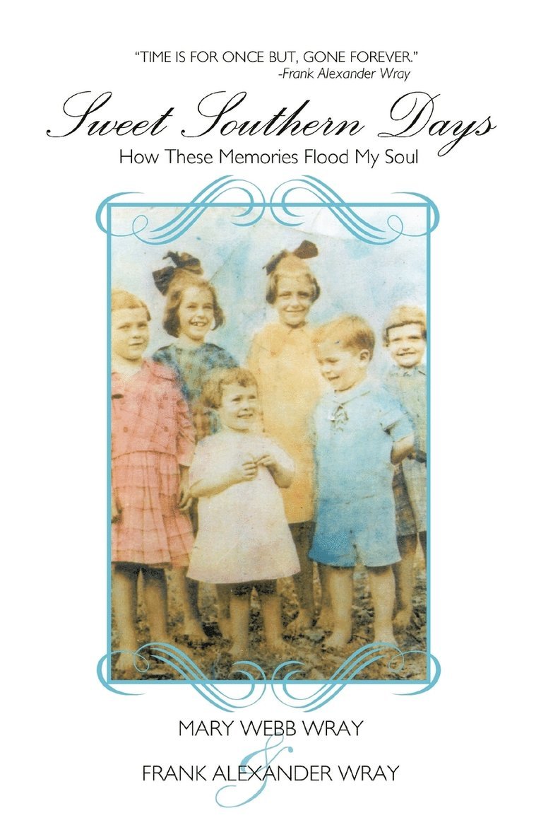 MARY WEBB WRAY and FRANK ALEXANDER WRAY, Mary Webb Wray and Frank Alexander Wray, Mary Webb Wray and Frank Alexander Wray, - Sweet Southern Days, Häftad