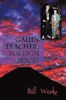 bokomslag Gaijin Teacher; Foreign Sensei