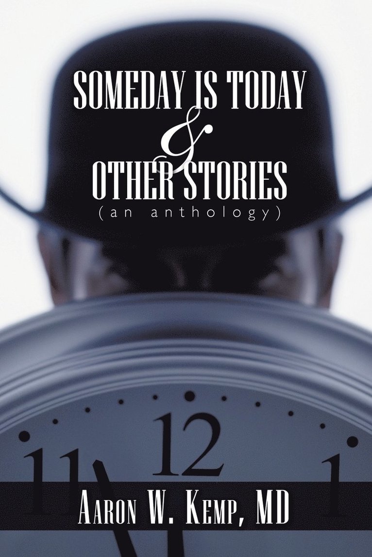 Someday is Today and Other Stories