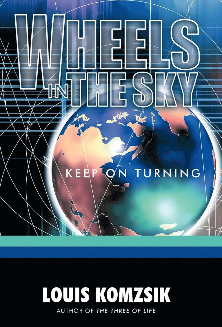 Louis Komzsik, Komzsik Louis Komzsik - Wheels in the Sky, Inbunden