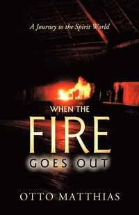 bokomslag When the Fire Goes Out