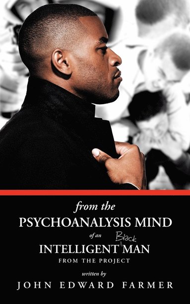 bokomslag From the Psychoanalysis Mind of an Intelligent Black Man from the Project