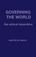 MARTIN DE WAELE, Martin De Waele - Governing the World, Inbunden
