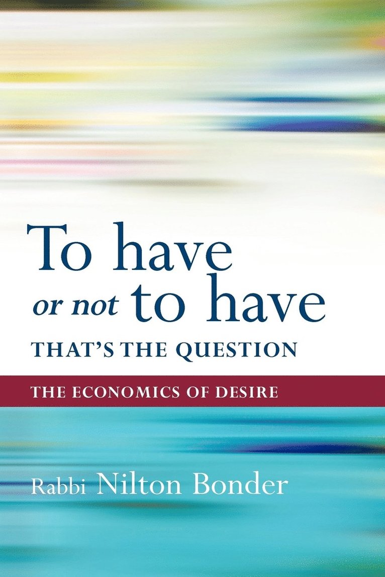 Nilton Bonder, Bonder Nilton Bonder - To Have or Not To Have That is the Question, Häftad
