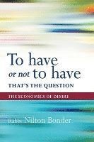 Nilton Bonder, Bonder Nilton Bonder - To Have or Not To Have That is the Question, Inbunden