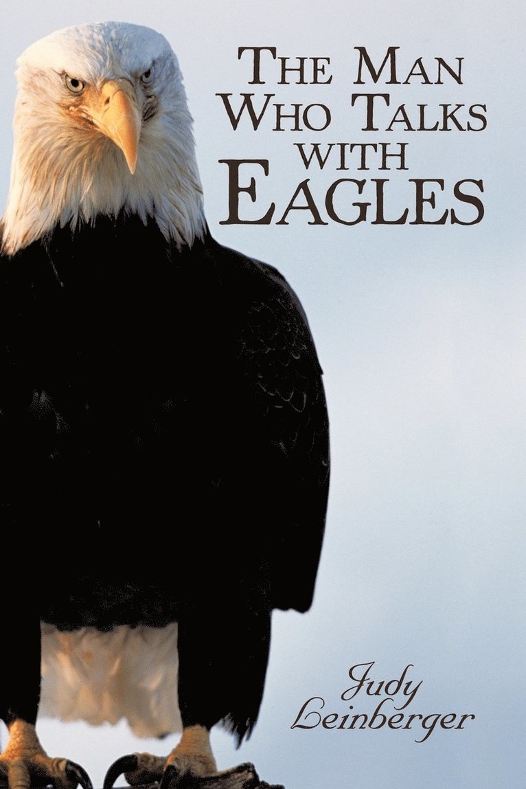 The Man Who Talks with Eagles 1