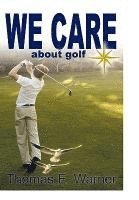 bokomslag We Care about Golf