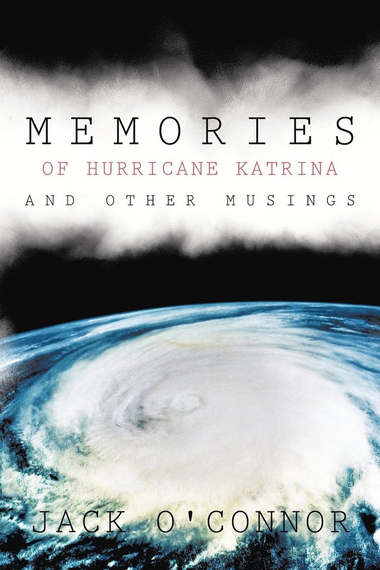 Memories of Hurricane Katrina and Other Musings 1