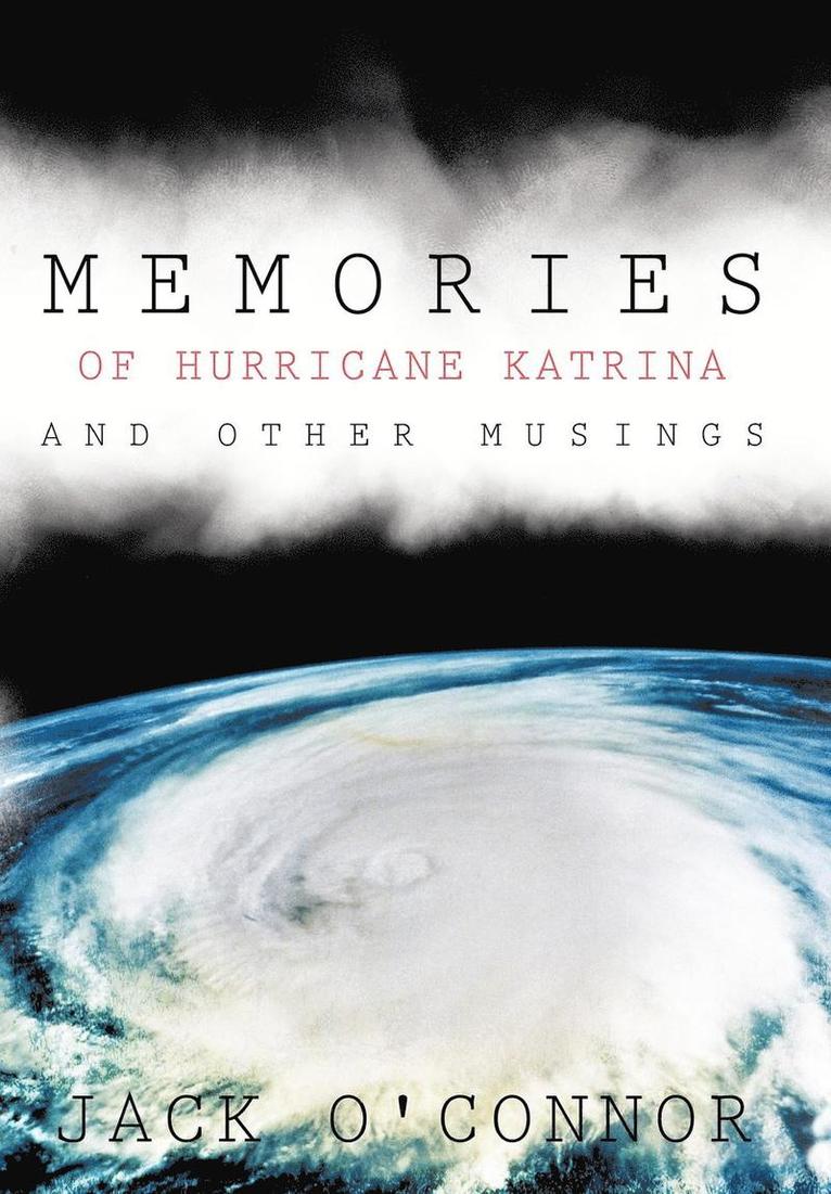 Memories of Hurricane Katrina and Other Musings 1