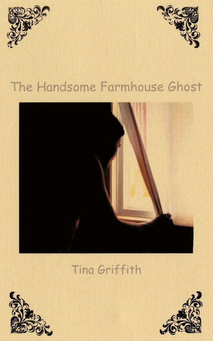 The Handsome Farmhouse Ghost 1