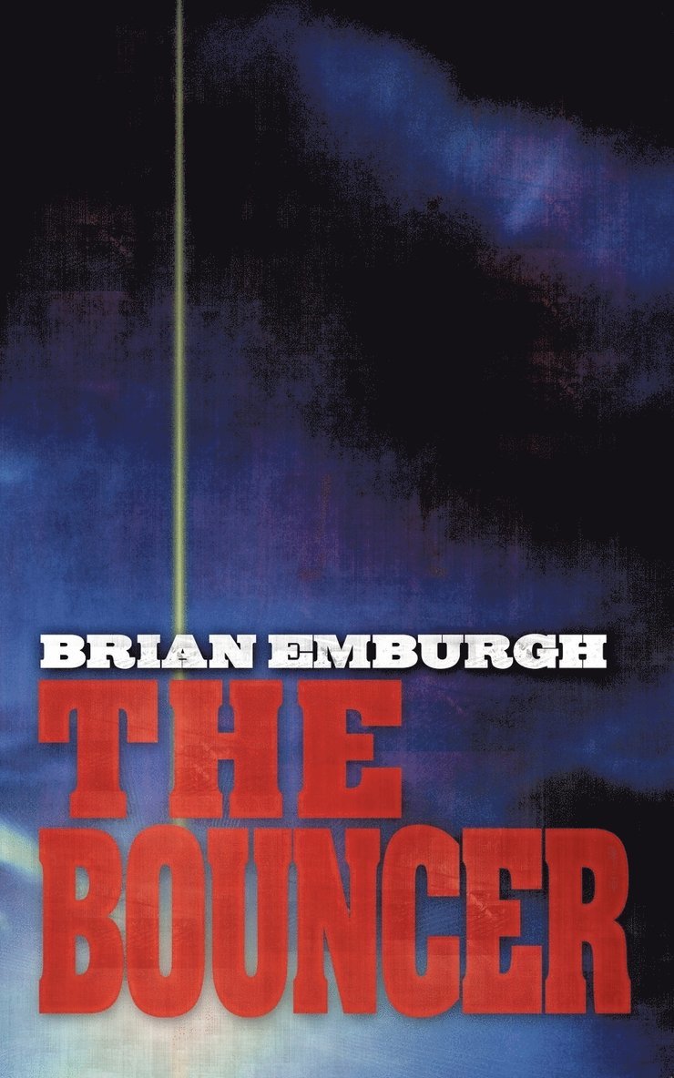 Brian Emburgh - Bouncer, Häftad