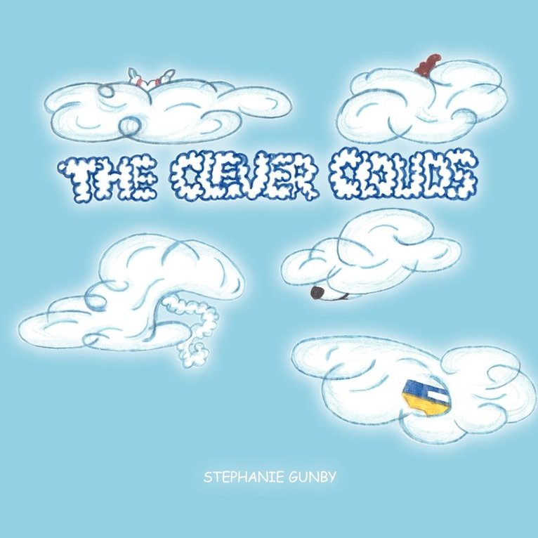 STEPHANIE GUNBY, Stephanie Gunby - Clever Clouds, Häftad