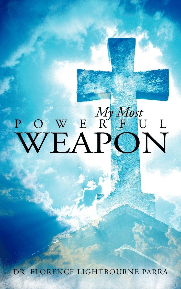 My Most Powerful Weapon 1