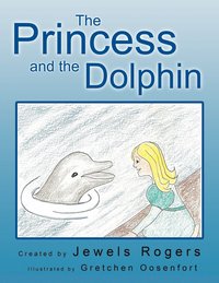 bokomslag THE Princess and the Dolphin