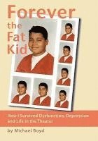 bokomslag Forever the Fat Kid