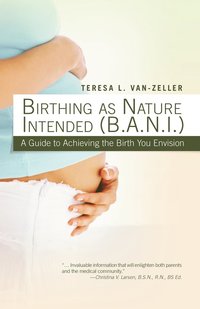 bokomslag Birthing As Nature Intended (B.A.N.I.)