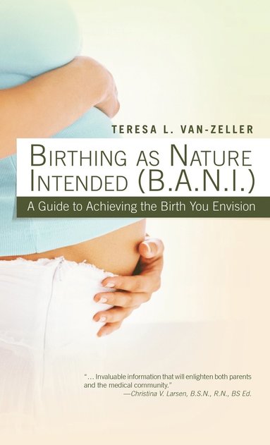 bokomslag Birthing As Nature Intended (B.A.N.I.)