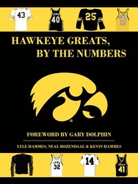 bokomslag Hawkeye Greats, By the Numbers