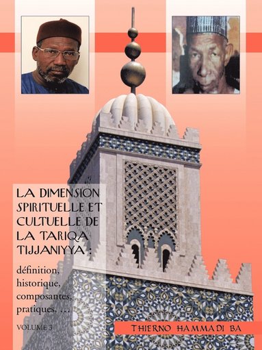 bokomslag La Dimension Spirituelle Et Cultuelle de La Tariqa Tijjaniyya