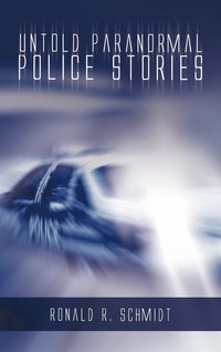 bokomslag Untold Paranormal Police Stories