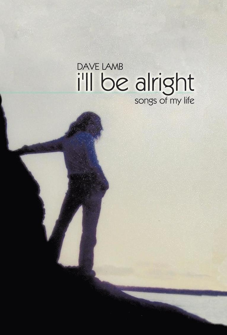 I'LL be Alright 1