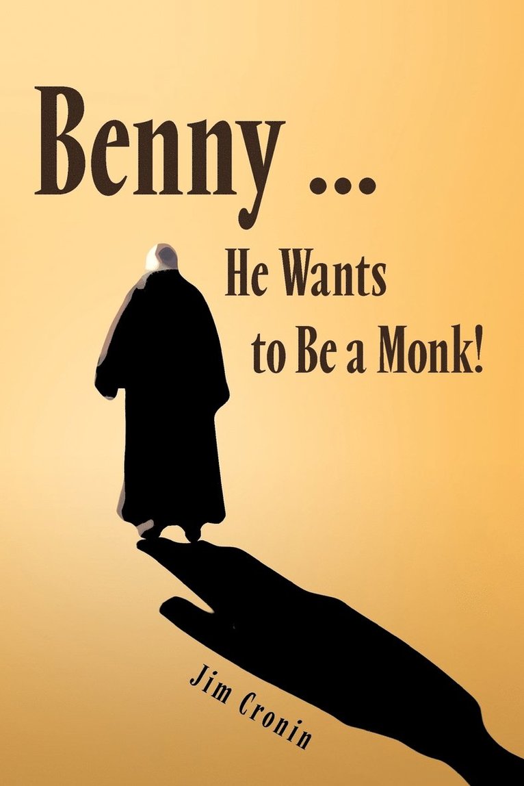 Jim Cronin - Benny ... He Wants to be a Monk!, Häftad