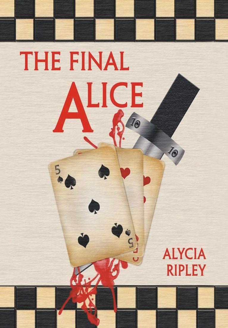 Alycia Ripley - Final Alice, Inbunden