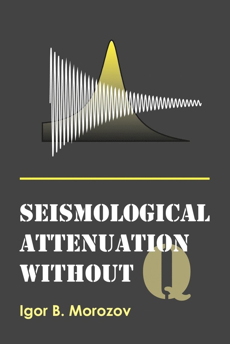 Seismological Attenuation without Q 1