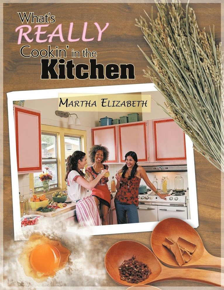 Martha Elizabeth - What's REALLY Cookin' in the Kitchen, Häftad