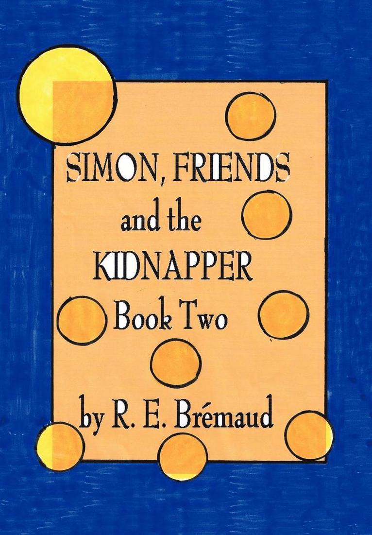 Simon, Friends, and the Kidnapper 1