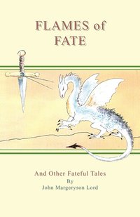 bokomslag Flames of Fate and Other Fateful Tales