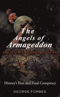 bokomslag The Angels of Armageddon and 2012