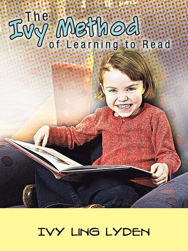 bokomslag The Ivy Method of Learning to Read