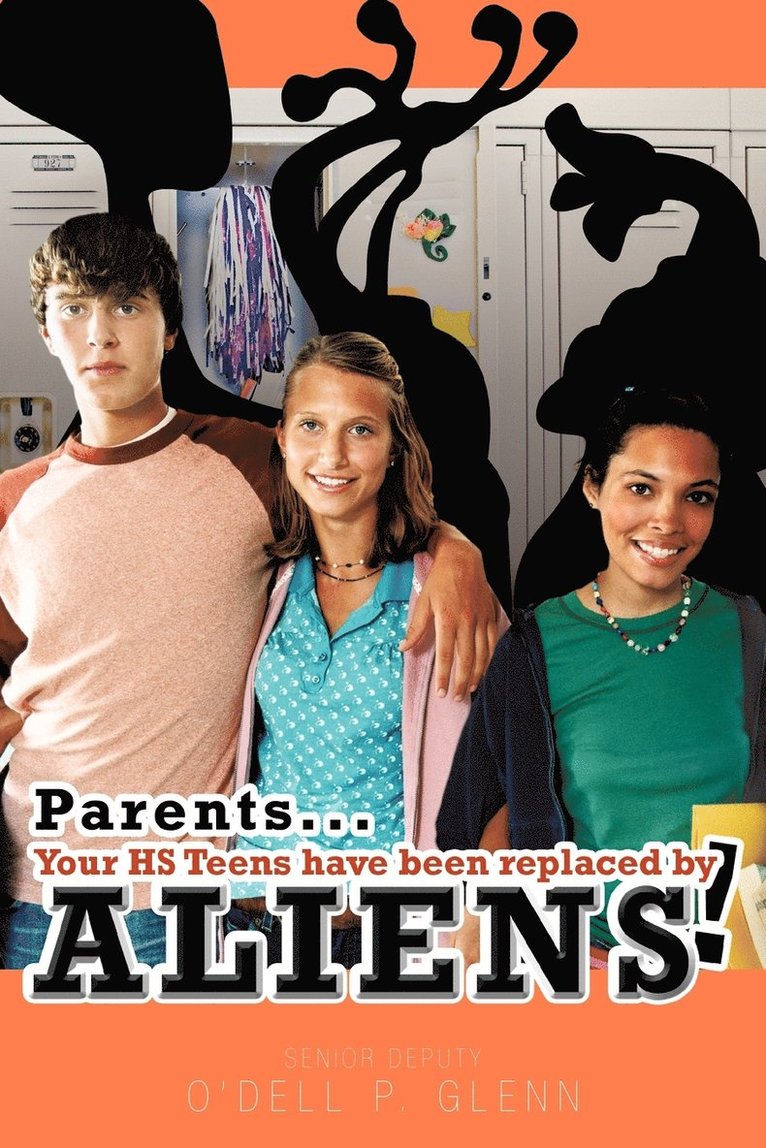 Parents... Your HS Teens Have Been Replaced by Aliens! 1