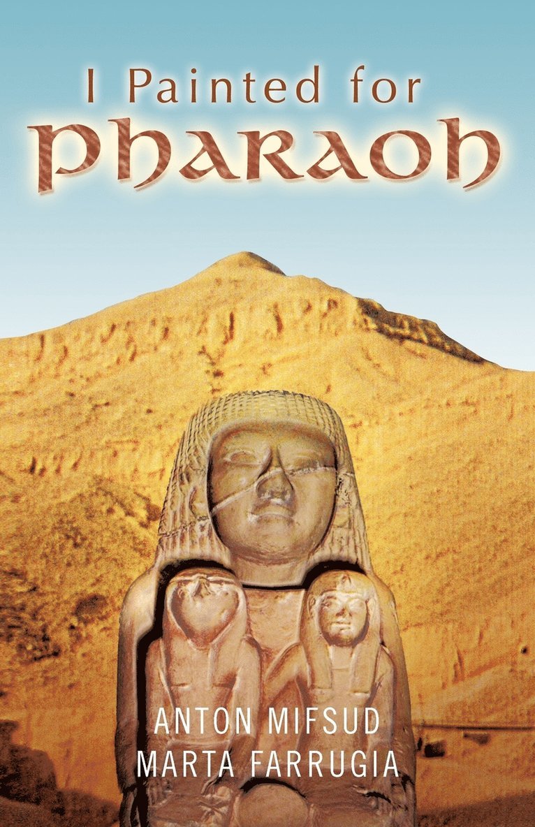 Anton Mifsud, Marta Farrugia - I Painted for Pharaoh, Häftad