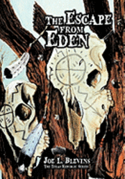 Joe L. Blevins, Joe L Blevins - Escape from Eden, Inbunden