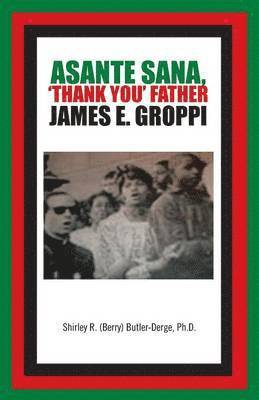 bokomslag Asante Sana, 'Thank You' Father James E. Groppi