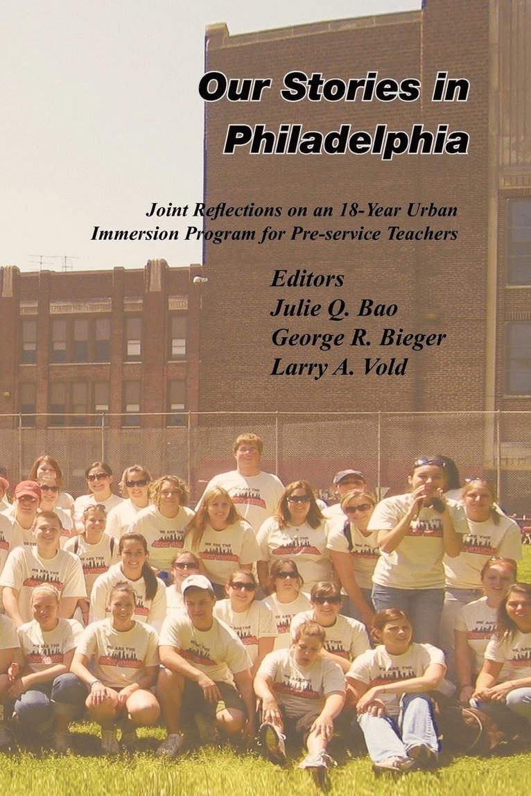 Julie Q. Bao, George R. Bieger, Larry A. Vold - Our Stories in Philadelphia, Häftad