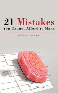 bokomslag 21 Mistakes You Cannot Afford To Make