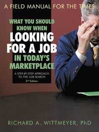 bokomslag What You Should Know When Looking for a Job in Today's Marketplace