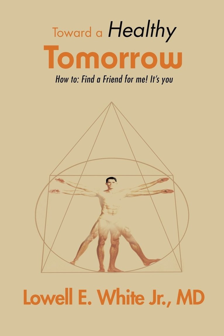 Lowell E. White Jr. MD, Jr. White, Lowell E. - Toward a Healthy Tomorrow, Häftad