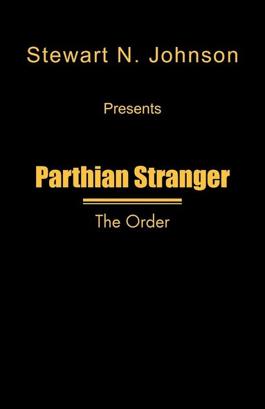 Stewart N. Johnson - Parthian Stranger, Häftad