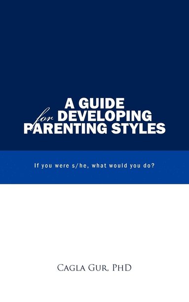 bokomslag Guide for Developing Parenting Styles