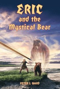 bokomslag Eric and the Mystical Bear