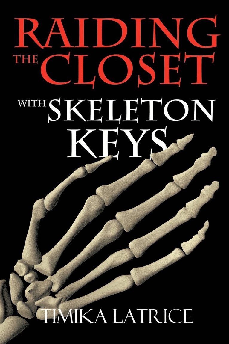 Raiding The Closet With Skeleton Keys 1